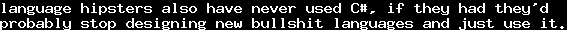 language hipsters also have never used C#, if they had they